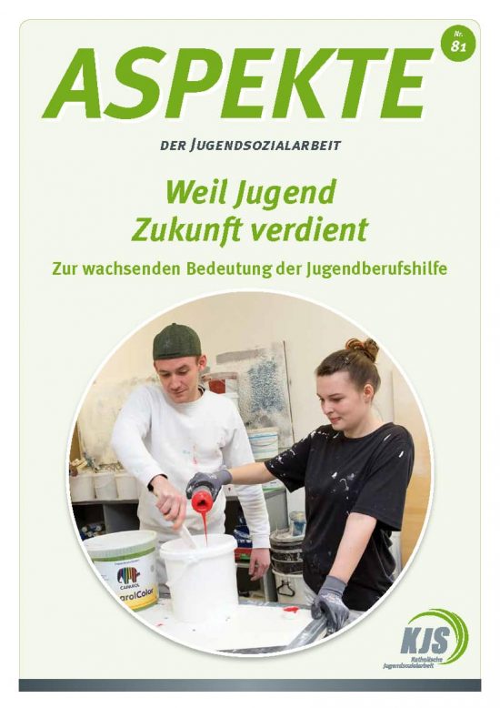 Seiten aus Aspekte-81_Weil-Jugend-Zukunft-verdient_Zur-wachsenden-Bedeutung-der-Jugendberufshilfe